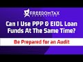 Can I Get PPP & SBA EIDL Funds At The Same Time | How to Use the PPP and EIDL Together