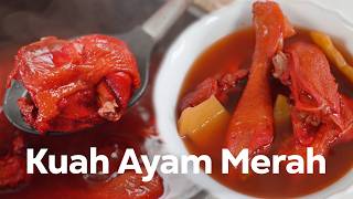 RESEP KUAH AYAM MERAH ANGKAK ! COCOK BUAT GA ENAK BADAN !