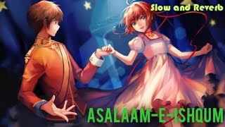 Asalaam-e-Ishqum 💃💃lofi song (Slow+Reverb)Bollywoodlofisong...#lofichaltatohdinbanta😍