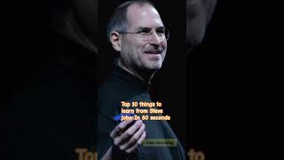 #Top 10 things to learn from Steve jobs. In 60 seconds