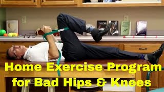 Home Exercise Program for Bad Hips & Knees. Beginner Program for Hip Arthritis & Knee Arthritis.