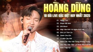 HOÀNG DŨNG - 10 Bài Live Đặc Biệt Hay Nhất 2025 | Nàng Thơ, Đôi Mươi, Dành Cho Em, Đoạn Kết Mới