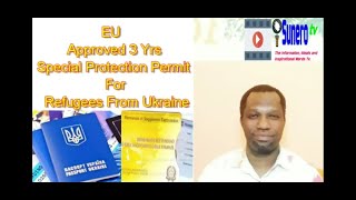 EU Approved 3 Yrs Special Protection Permit For Refugees From Ukraine