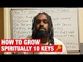 How To Grow Spiritually: 10 Keys