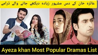 Top 10 Ayeza Khan Dramas List |Ayeza Khan Popular Drama|Top Rated Pakistani Dramas#ayezakhandramas