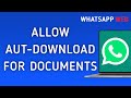 How To Allow Automatic Download For Documents On WhatsApp Web On PC (New Update)