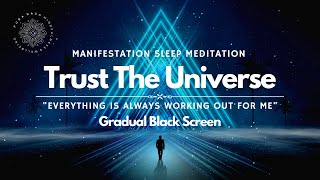 Trust The Universe ❤️ Guaranteed Manifestation Sleep Meditation