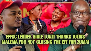 EFFSC Leader Sihle Lonzi Thanks Julius Malema For Not Closing The EFF For Zuma!