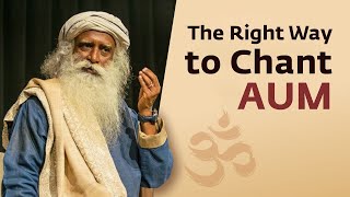 The Right Way to Chant AUM #sadhguru