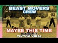 MAYBE THIS TIME/ TIKTOK VIRAL/ BEAST MOVERS CREW/ REMIX BY: DJ Rowel.