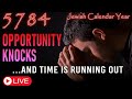 Jewish Calendar Year 5784 | Opportunity Knocks and Time is Running Out | Eric Burton