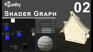 Unity 2018 Shader Graph / Editor - Tutorial 02