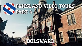 Friesland Video Tours Part 4 - Bolsward