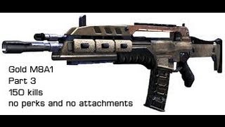 Gold M8A1 - Part 3... 150 Kills, no perks and no attachments