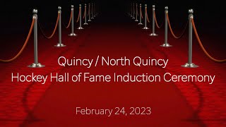 Quincy / North Quincy Hockey Hall of Fame Induction Ceremony (February 24, 2023)