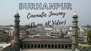 Burhanpur: A Cinematic Journey in 4K Video - India’s Hidden Gem of History and Royalty