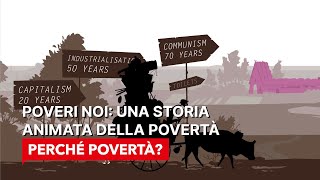 Poveri Noi: Una Storia Animata della Povertà  | PERCHÉ POVERTÀ? | (Documentario)