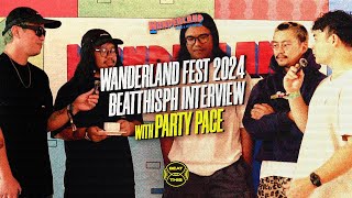 Party Pace | BeatthisPH Interview | Wanderland Fest 2024