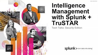 Intelligence Management with Splunk + TruSTAR