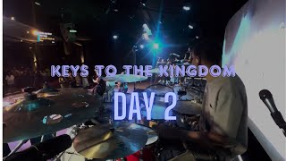 Keys To The Kingdom Day 2