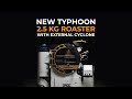 New Typhoon 2.5 kg roaster with external cyclone