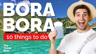 TOP 10 Things to do in Bora Bora, French Polynesia 2023!