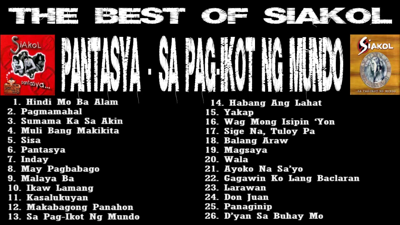 The Best Of Siakol Nonstop Pantasya Sa Pag Ikot Ng Mundo Youtube Music