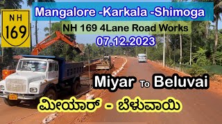 Mangalore-Karkala-Shimoga NH169 4Lane Road works- Miyar to Beluvai as on 7.12.2023