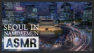 The Scenery of Seoul ASMR [남대문]