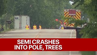 Kenosha County semi crash, rig hits utility pole, 2 trees | FOX6 News Milwaukee