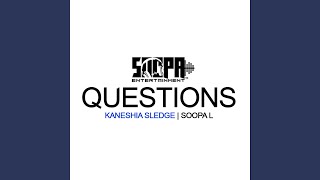 Questions (feat. Kaneshia Sledge)