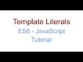 Template Literals - ES6 JavaScript Tutorial