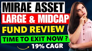 Mirae Asset Large and Midcap Fund Detailed Review | What happened to Best Large \u0026 Midcap Fund?