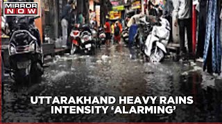 Uttarakhand rain fury | Flash floods, landslides wreak havoc; red alert in 11 districts issued