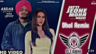 Jatti Jeone Morh Wargi --- Dhol mix --- Sidhu moose wala --- Punjabi Song