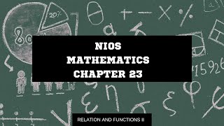 RELATION AND FUNCTIONS II  (MATHS CHAPTER 23)