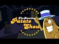 La Patate (officielle) - The Amazing Patate Show