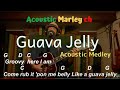 Guava Jelly【Acoustic Medley】Bob Marley  Acoustic Marley Ch Reggae Guitar Lesson tutorial cover