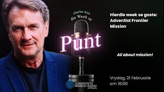 AFM Missionaries | Die Week se Punt | Charles Kies