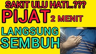 Sakit Ulu Hati...??? PIJAT 2 Menit Langsung Sembuh | Pijat Refleksi Untuk Ulu Hati