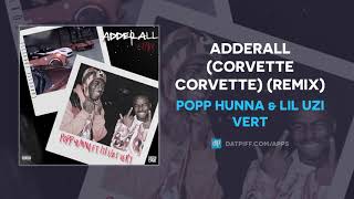Popp Hunna & Lil Uzi Vert - Adderall (Corvette Corvette) (Remix) (AUDIO)