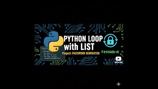 Chapter 6 | Python For Loop with List using Range function | Project : Password Generator