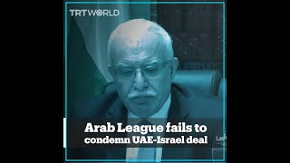 Arab League fails to condemn UAE-Israel deal