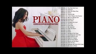Top 30 Piano Covers of Popular Songs 2019: Best Instrumental Piano Covers All Time -Best Relaxing