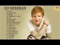 ED SHEERAN NONSTOP 🎶 MUSIC