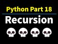 Python Part 18: Recursion - Fibonacci Sequence and Factorial