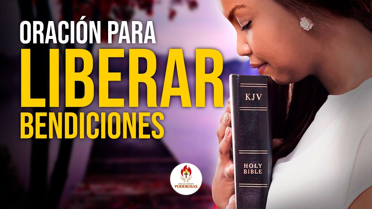 Oraciones Poderosas 🔥 7 PASOS PARA LIBERAR LAS BENDICIONES DE DIOS ...