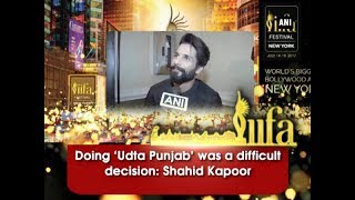 Doing 'Udta Punjab' was a difficult decision: Shahid Kapoor - ANI News