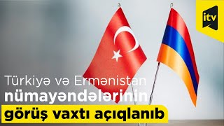 Türkiyə və Ermənistanın xüsusi nümayəndələri arasında növbəti görüşün vaxtı açıqlanıb