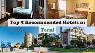Top 5 Recommended Hotels In Terni | Best Hotels In Terni